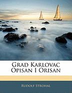 Grad Karlovac Opisan I Orisan