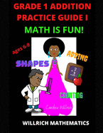 Grade 1 Addition: Practice Guide I