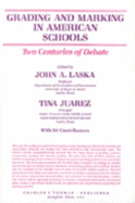 Grading and Marking in American Schools: Two Centuries of Debate