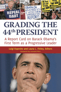 Grading the 44th President: A Report Card on Barack Obama's First Term as a Progressive Leader