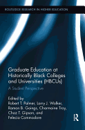 Graduate Education at Historically Black Colleges and Universities (HBCUs): A Student Perspective