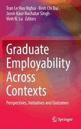 Graduate Employability Across Contexts: Perspectives, Initiatives and Outcomes