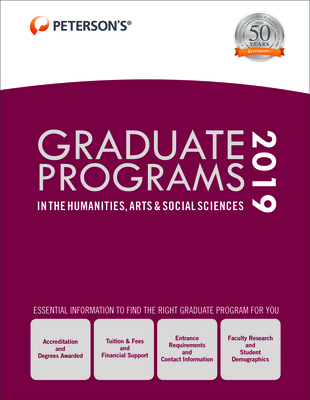 Graduate Programs in the Humanities, Arts & Social Sciences 2019 (Grad 2) - Peterson's