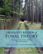 Graduate Review of Tonal Theory: A Recasting of Common-Practice Harmony, Form, and Counterpoint
