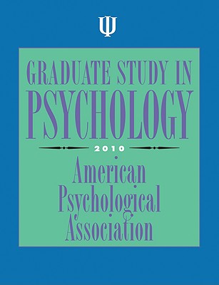 Graduate Study in Psychology - American Psychological Association (Creator)