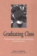 Graduating Class: Disadvantaged Students Crossing the Bridge of Higher Education