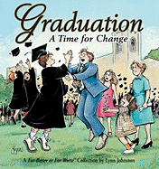 Graduation: A Time for Change: A for Better or for Worse Collection