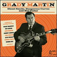 Grady Martin: Diesel Smoke Dangerous Curves and Hot Guitar - Various Artists