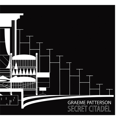 Graeme Patterson: Secret Citadel - Patterson, Graeme