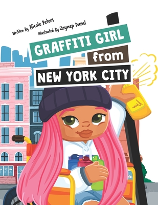 Graffiti Girl from New York City - Peters, Nicole