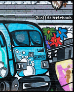 Graffiti Notebook: Graffiti Notebook with original 'Graffiti Train Wall Art Photography' by Graffiti Gifts - 8' x 10' with 200 College Ruled line pages for note taking, composition book, notebook for idea's, lists and study for school, college or work.