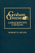 Graham Greene: A Descriptive Catalog