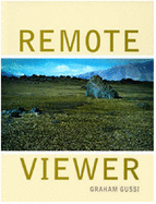 Graham Gussin: Remote Viewer