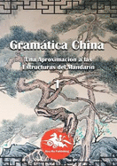 Gramtica China (1): Una aproximacin a las estructuras del mandarn