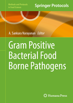 Gram Positive Bacterial Food Borne Pathogens - Narayanan, A. Sankara (Editor)