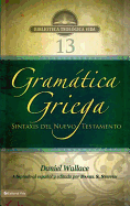 Gramatica Griega: Sintaxis del Nuevo Testamento