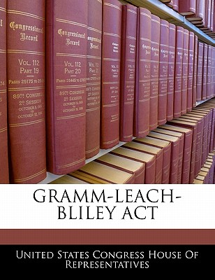Gramm-Leach-Bliley ACT - United States Congress House of Represen (Creator)