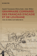 Grammaire Compar?e Des Fran?ais d'Acadie Et de Louisiane (Gracofal)