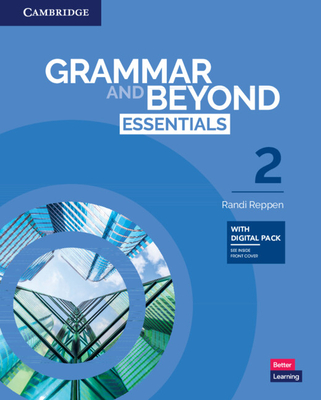 Grammar and Beyond Essentials Level 2 Student's Book with Digital Pack - Reppen, Randi