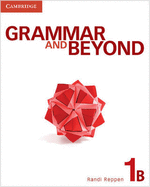 Grammar and Beyond Level 1 Student's Book B, Workbook B, and Writing Skills Interactive Pack