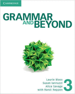 Grammar and Beyond Level 3 Student's Book and Writing Skills Interactive Pack - O'Dell, Kathryn, and Einselen, Eve, and Iannotti, Elizabeth
