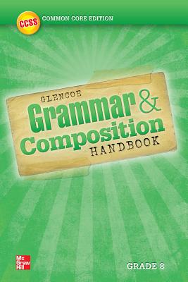 Grammar and Composition Handbook, Grade 8 - McGraw Hill