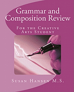 Grammar and Composition Review: For the Creative Arts Student