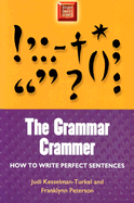 Grammar Crammer: How to Write Perfect Sentences (Study Smart Series)