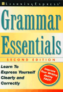 Grammar Essentials, 2nd Edition: Learn to Express Yourself Clearly and Correctly - Olson, Judith F