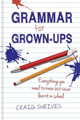 Grammar for Grown Ups - Shrives, Craig