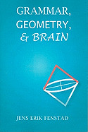 Grammar, Geometry, and Brain: Volume 200