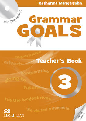 Grammar Goals Level 3 Teacher's Book Pack - Mendelsohn, Katharine, and Tucker, Dave, and Tice, Julie