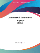 Grammar Of The Burmese Language (1883)