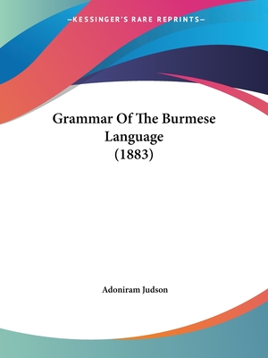 Grammar Of The Burmese Language (1883) - Judson, Adoniram