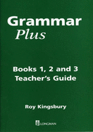 Grammar Plus: Books 1, 2 & 3 Teachers Guide Teacher's Book Global Edition
