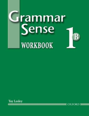 Grammar Sense 1B - Lesley, Tay, and Bland, Susan Kesner (Editor)