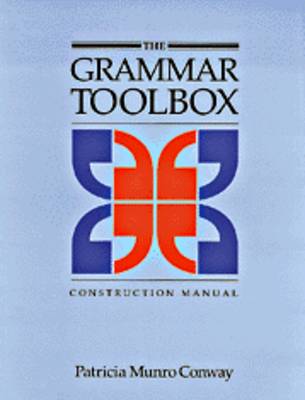 Grammar Toolbox: Construction Manupb - Conway, Patricia Munro