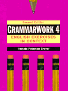 GrammarWork 4: English Exercises in Context