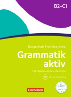 Grammatik aktiv: Ubungsgrammatik B2-C1 mit Audios online - Jin, Friederike, and Voss, Ute