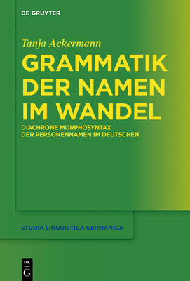 Grammatik Der Namen Im Wandel - Ackermann, Tanja