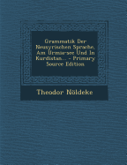 Grammatik Der Neusyrischen Sprache, Am Urmia-See Und in Kurdistan...