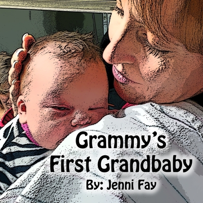 Grammy's First Grandbaby - Fay, Jenni