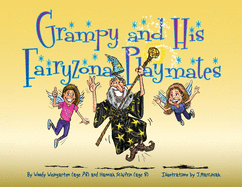 Grampy and His Fairyzona Playmates: Whimsical tales about a sorcerer, fairies, spells, unicorns and a magic carpet