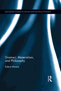 Gramsci, Materialism, and Philosophy