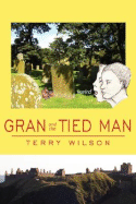 Gran and the Tied Man - Wilson, Terry