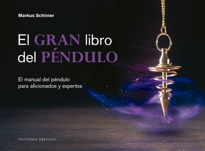 Gran Libro del Pendulo, El -V2* - Schirner, Markus