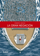 Gran Negaci?n, La
