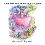 Gran Ruth and the pink slipper and other stories