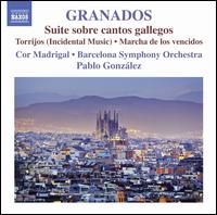 Granados: Suite sobre cantos gallegos; Torrijos; Marcha de los vencidos - Cor Madrigal (choir, chorus); Barcelona Symphony and Catalonia National Orchestra; Pablo Gonzlez (conductor)
