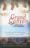 Grand Canyon Brides: Four Harvey Girls Work to Tame the Old West Along the Rails